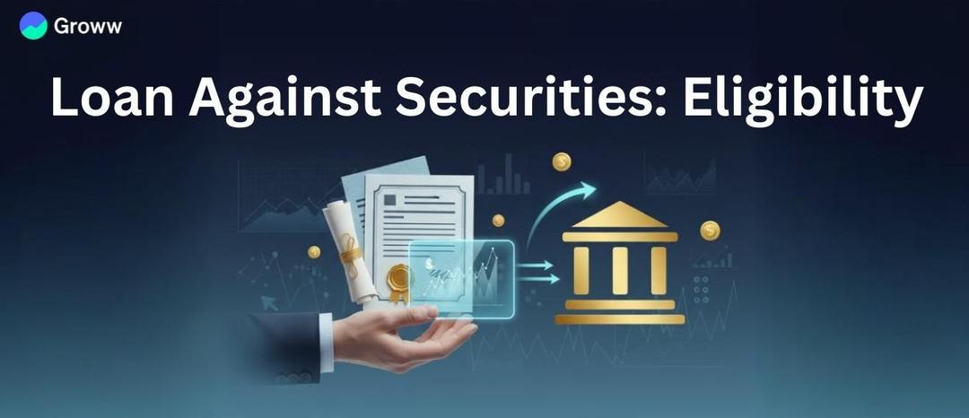 Loan Against Securities Eligibility Criteria