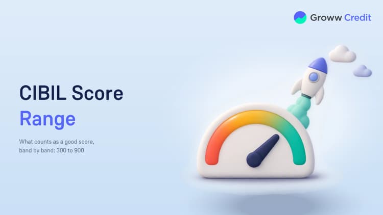 CIBIL Score Range Explained: Meaning, Bands, and What Makes a Good Score